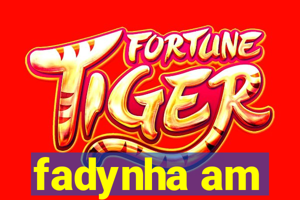 fadynha am